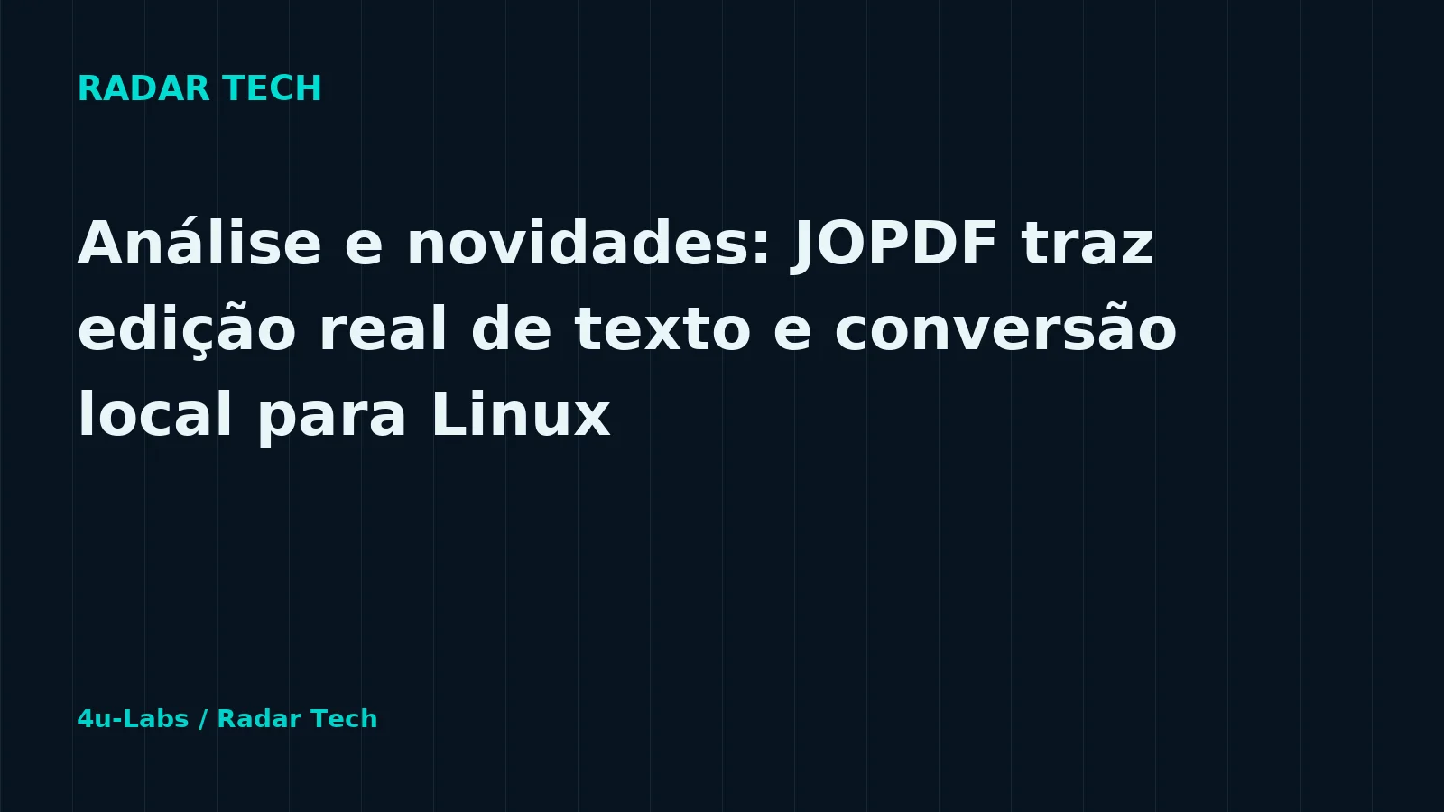 Radar Tech editorial illustration: Analysis and news: JOPDF brings real text editing and local conversion to Linux